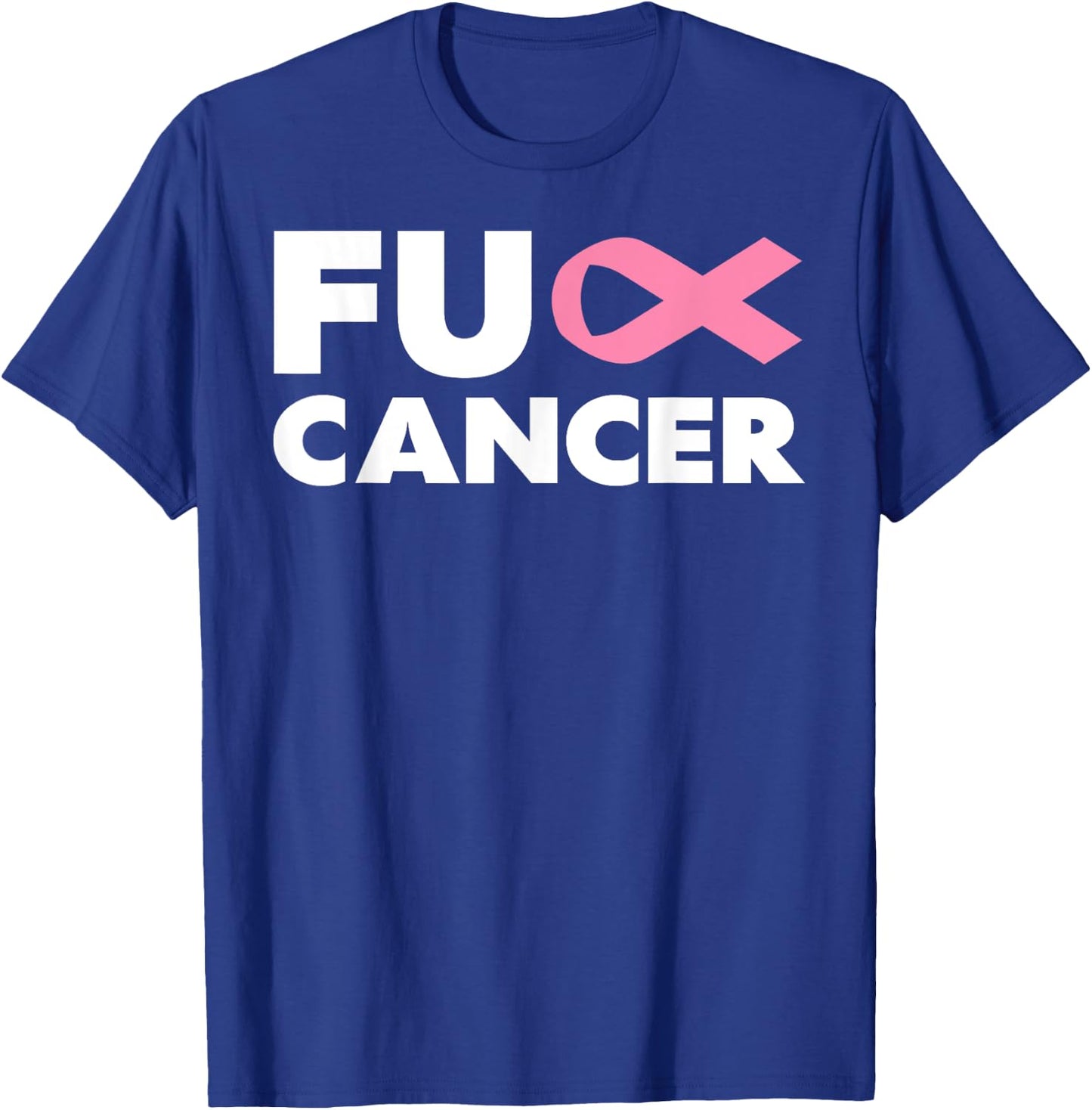 Fuck Cancer - Fuck Breast Cancer Awareness T-Shirt - T-Shirt | Royal