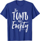 The Tomb Was Empty Shirt Christian Luke 24:24 Easter T-Shirt - T-Shirt | Royal