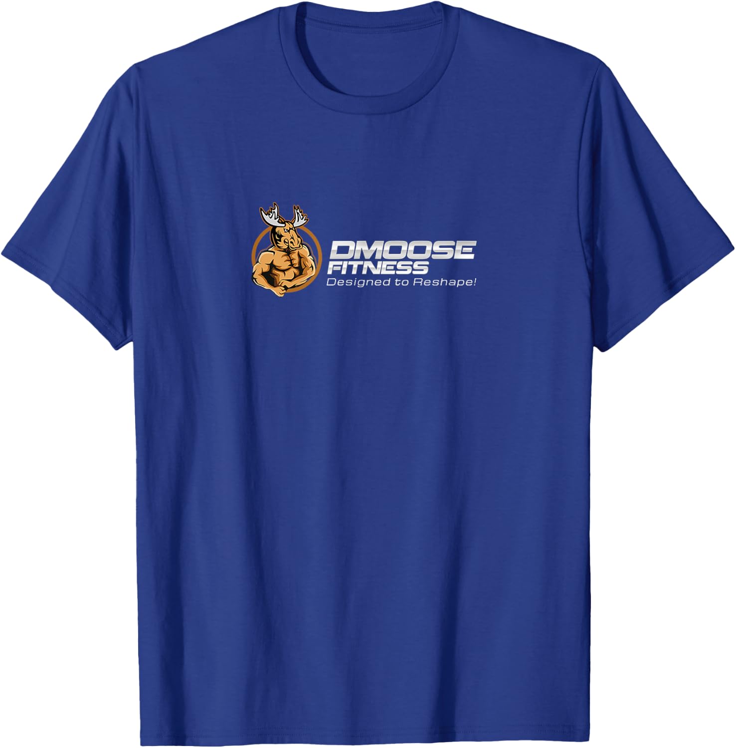 DMoose Fitness - Designed to Reshape! T-Shirt - T-Shirt | Royal