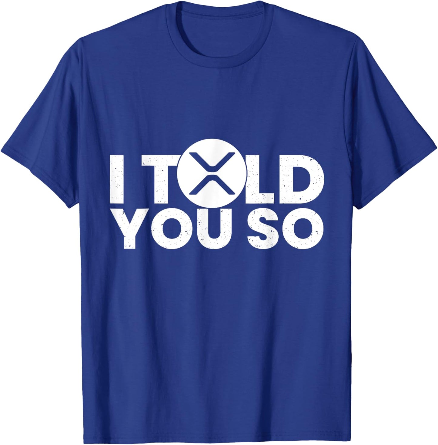 I told you Ripple XRP Token Millionaire Coin K T-Shirt - T-Shirt | Royal