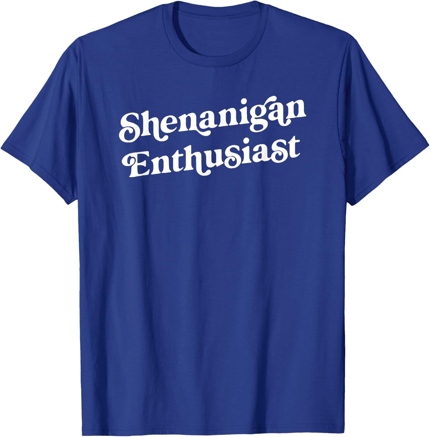 Shenanigan Enthusiast Funny St. Patricks Day Women T-Shirt - T-Shirt | Royal