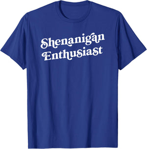 Shenanigan Enthusiast Funny St. Patricks Day Women T-Shirt - T-Shirt | Royal
