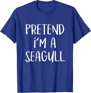 Pretend I'm A Seagull Bird Costume Party Funny Halloween T-Shirt - T-Shirt | Royal