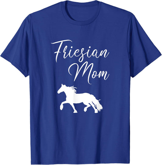 Friesian Mom, friesian horse T-Shirt - T-Shirt | Royal