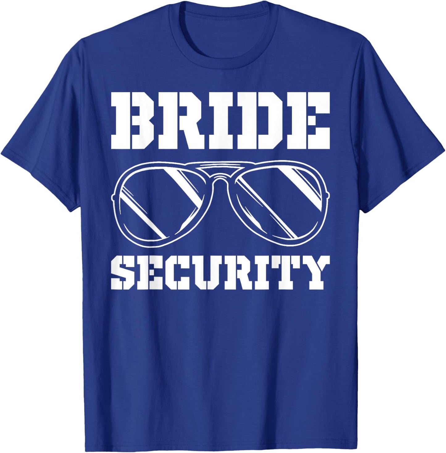 Bride Security Wedding Security Brides Security T-Shirt - T-Shirt | Royal
