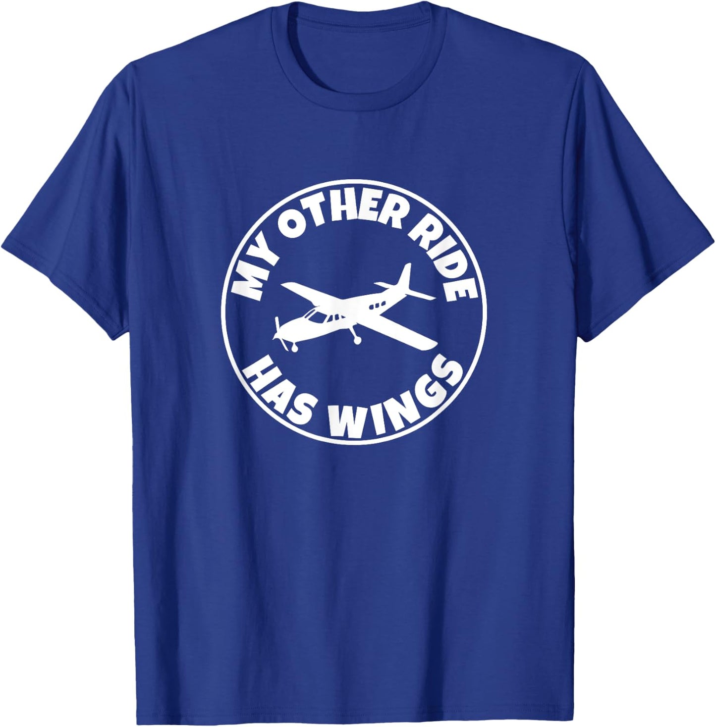 My Other Ride Has Wings, Hobby Airplane Pilot T-Shirt - T-Shirt | Royal