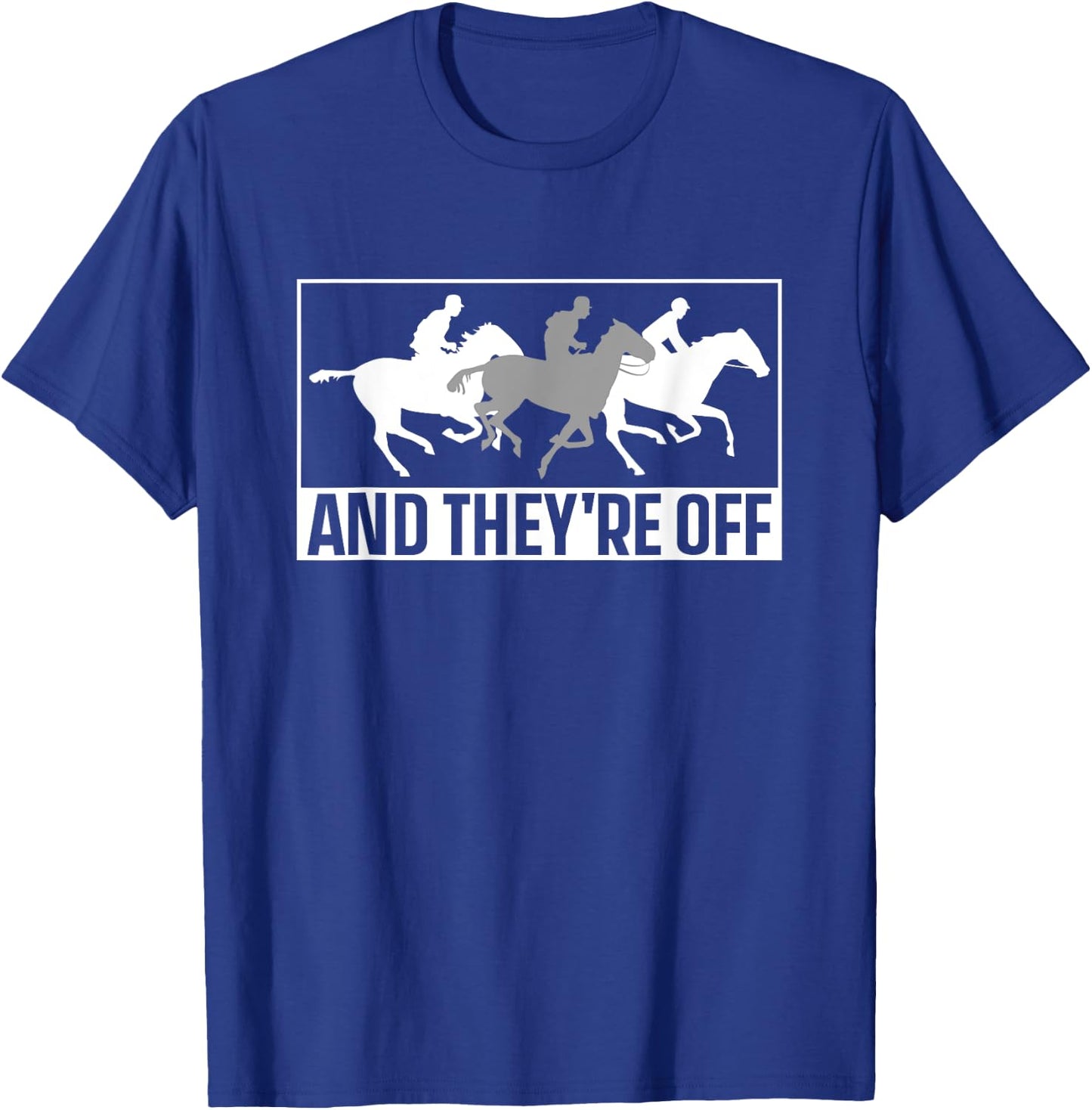 And They're Off Racer Horse Race Racing Horses T-Shirt - T-Shirt | Royal