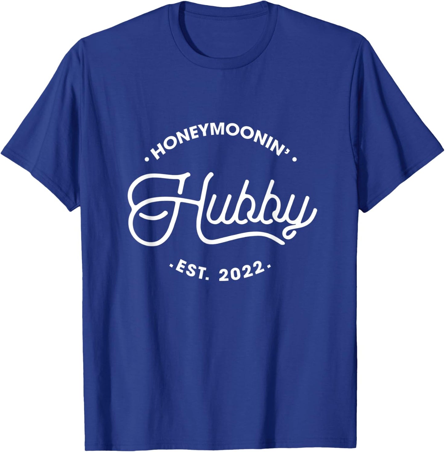 Honeymoonin' Hubby Est 2022 Wife Husband Newlywed Matching T-Shirt - T-Shirt | Royal