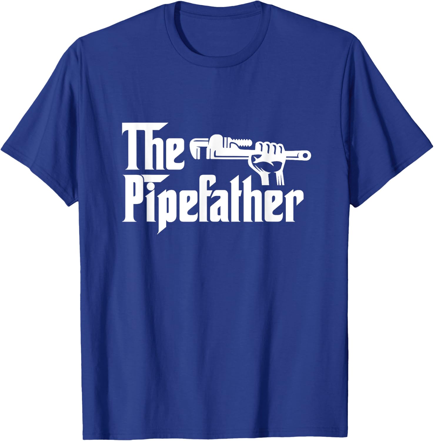 The Pipefather Plumber Pipefitter Dad Father's Day T-Shirt - T-Shirt | Royal