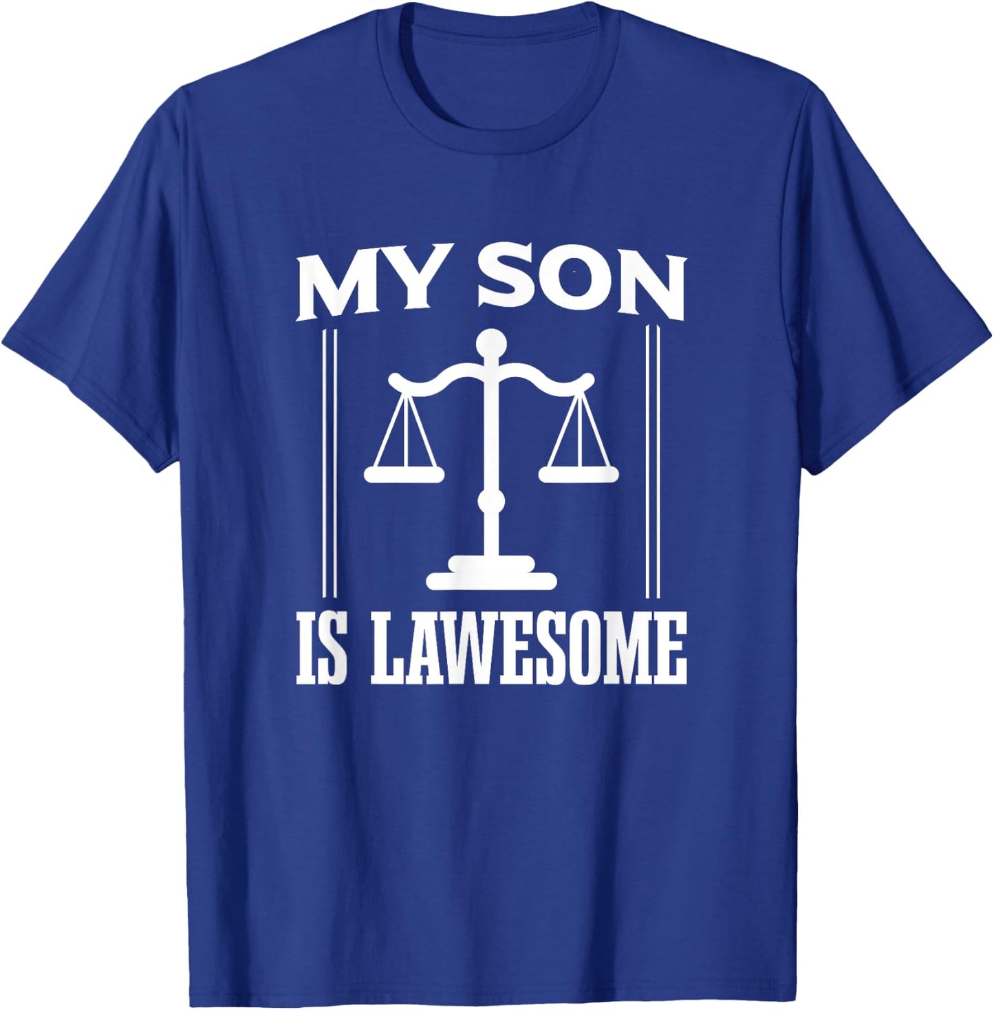 My Son Is Lawesome - Son Lawyer Law Student T-Shirt - T-Shirt | Royal