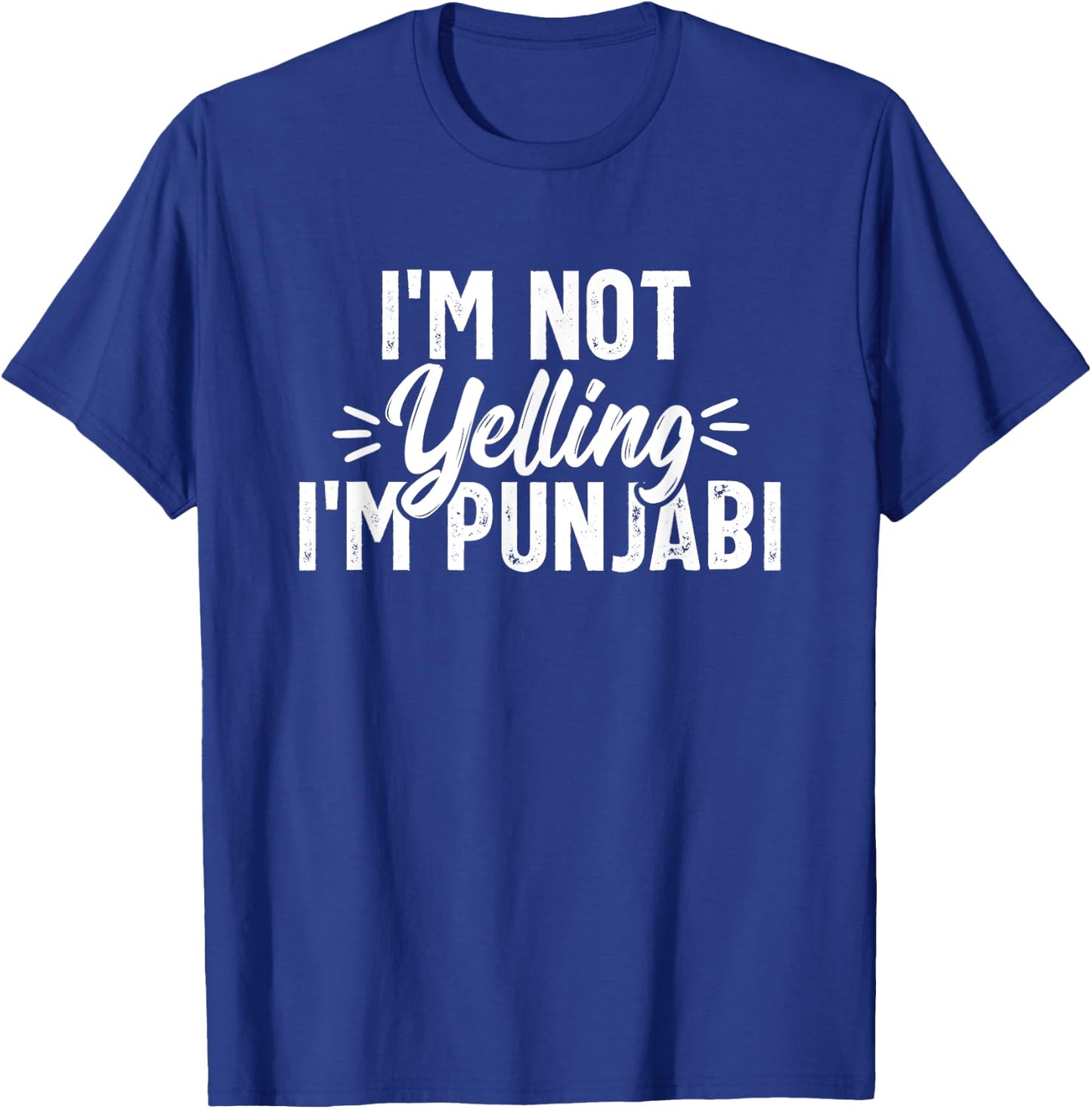 Not Yelling Punjabi Desi Sikh Funny Indian Novelty T-Shirt - T-Shirt | Royal