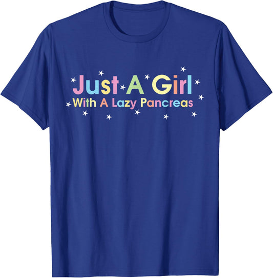 Type 1 Diabetes Just A Girl With A Lazy Pancreas Awareness T-Shirt - T-Shirt | Royal