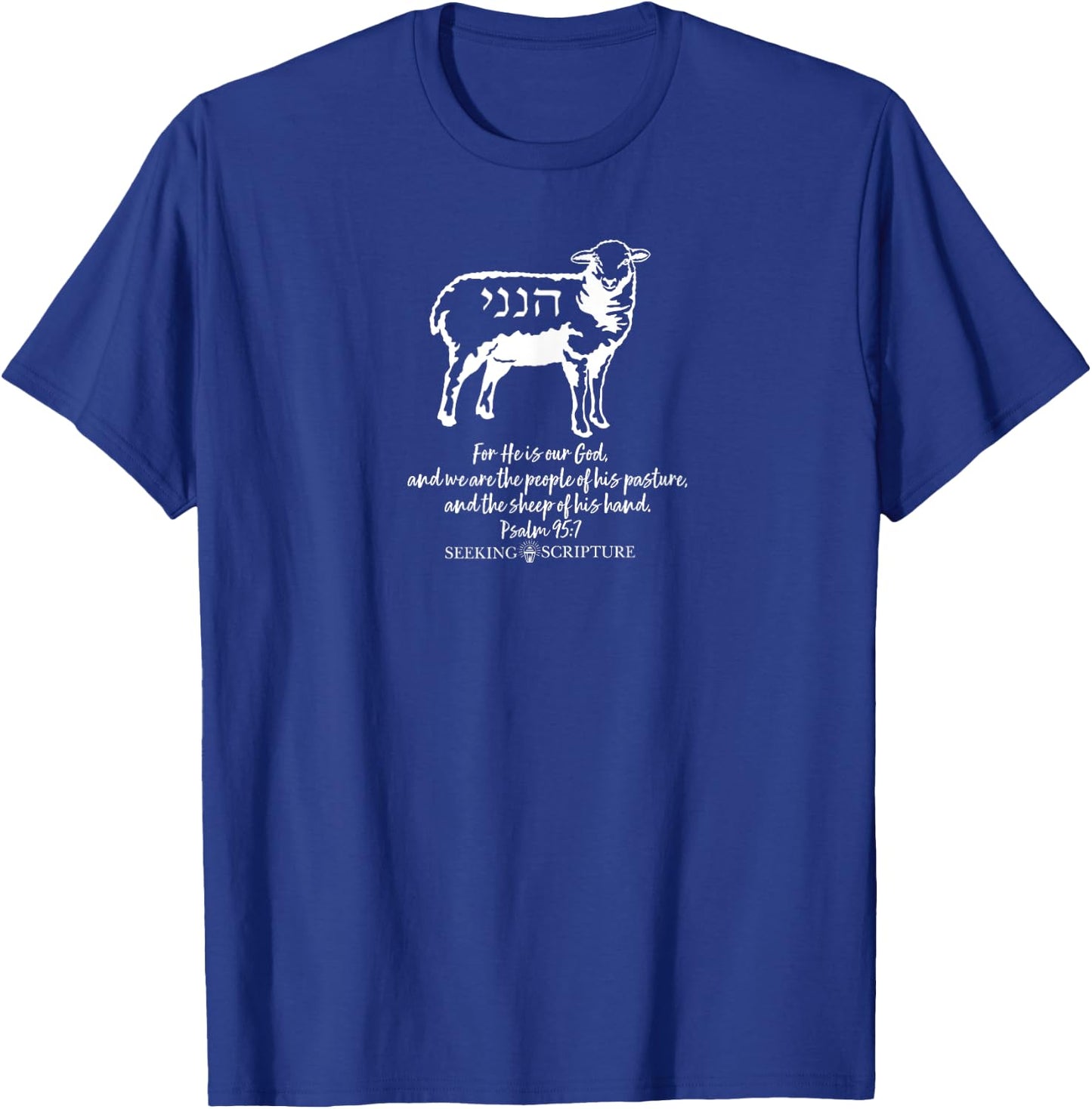 Psalm 95:7 and Hineni (Here I am, Send Me) Script Print T-Shirt - T-Shirt | Royal