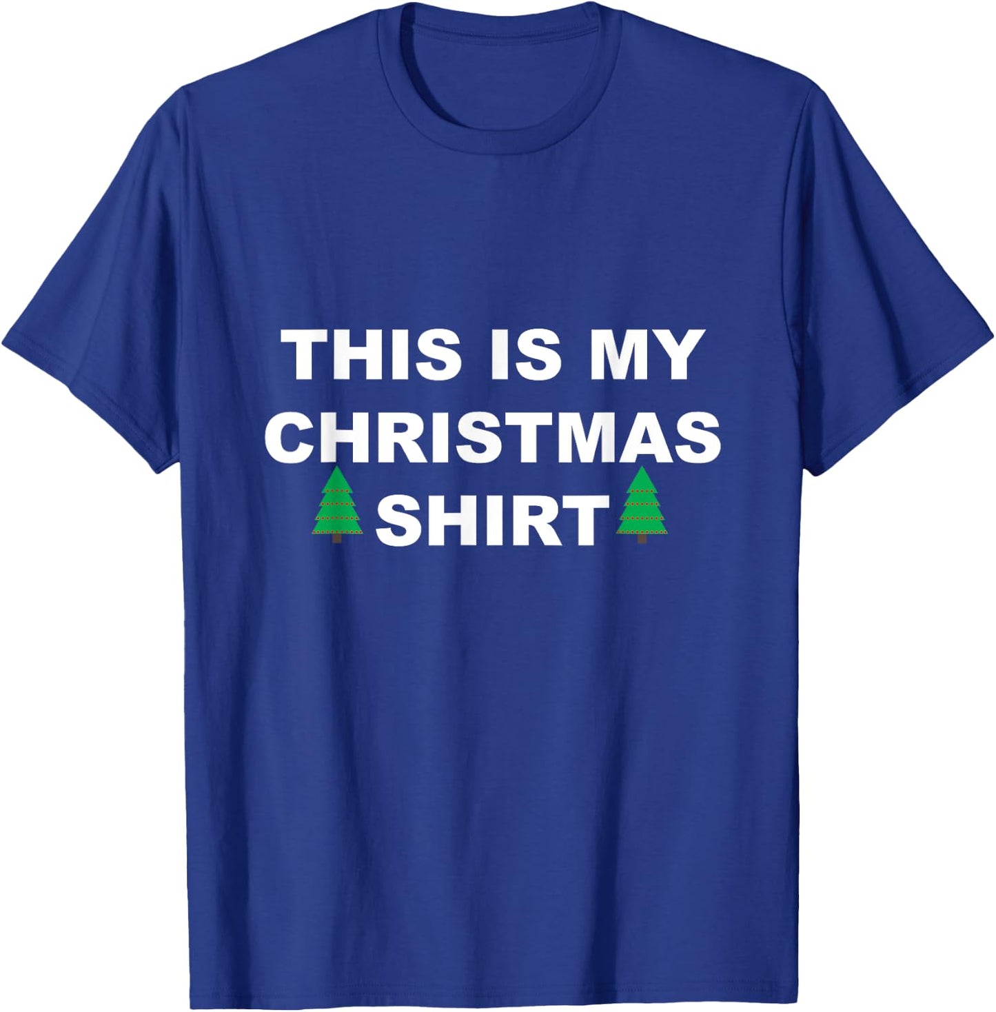 This Is My Christmas Shirt T-Shirt - T-Shirt | Royal