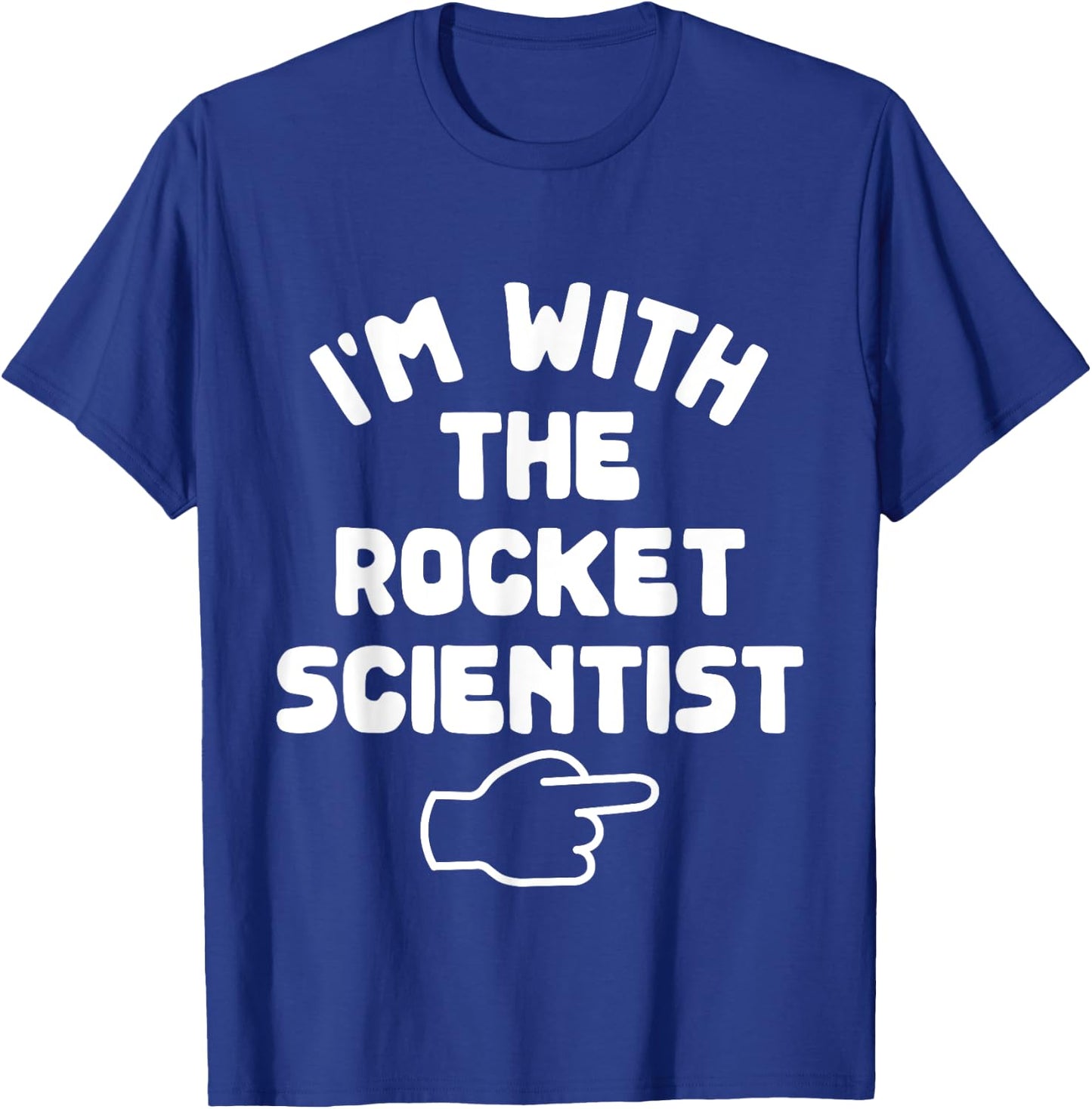 I'm with the Rocket Scientist Funny Casual Halloween Costume T-Shirt - T-Shirt | Royal