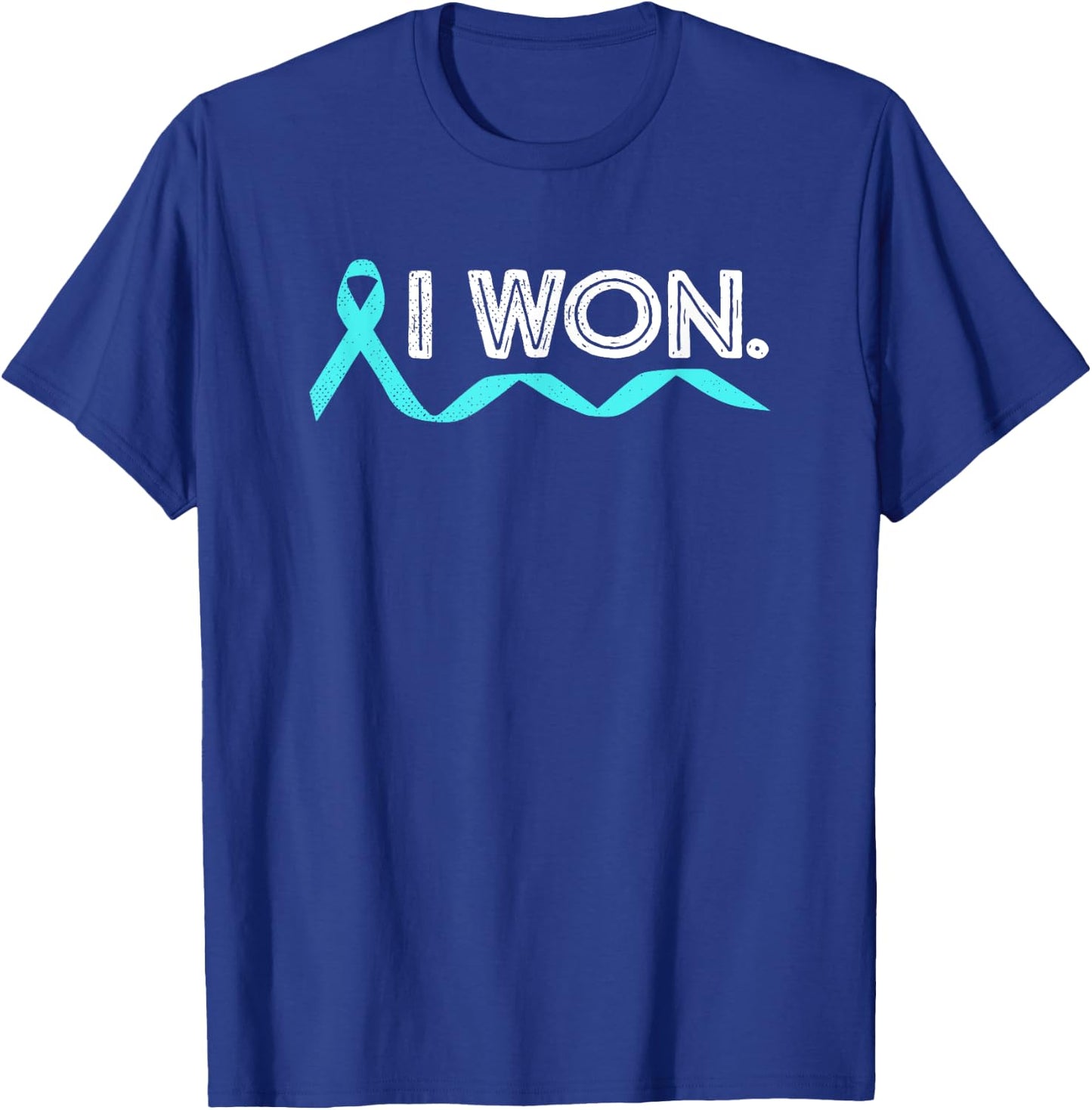 Ovarian Cancer I Won Teal Ribbon Awareness Warrior Survivor T-Shirt - T-Shirt | Royal