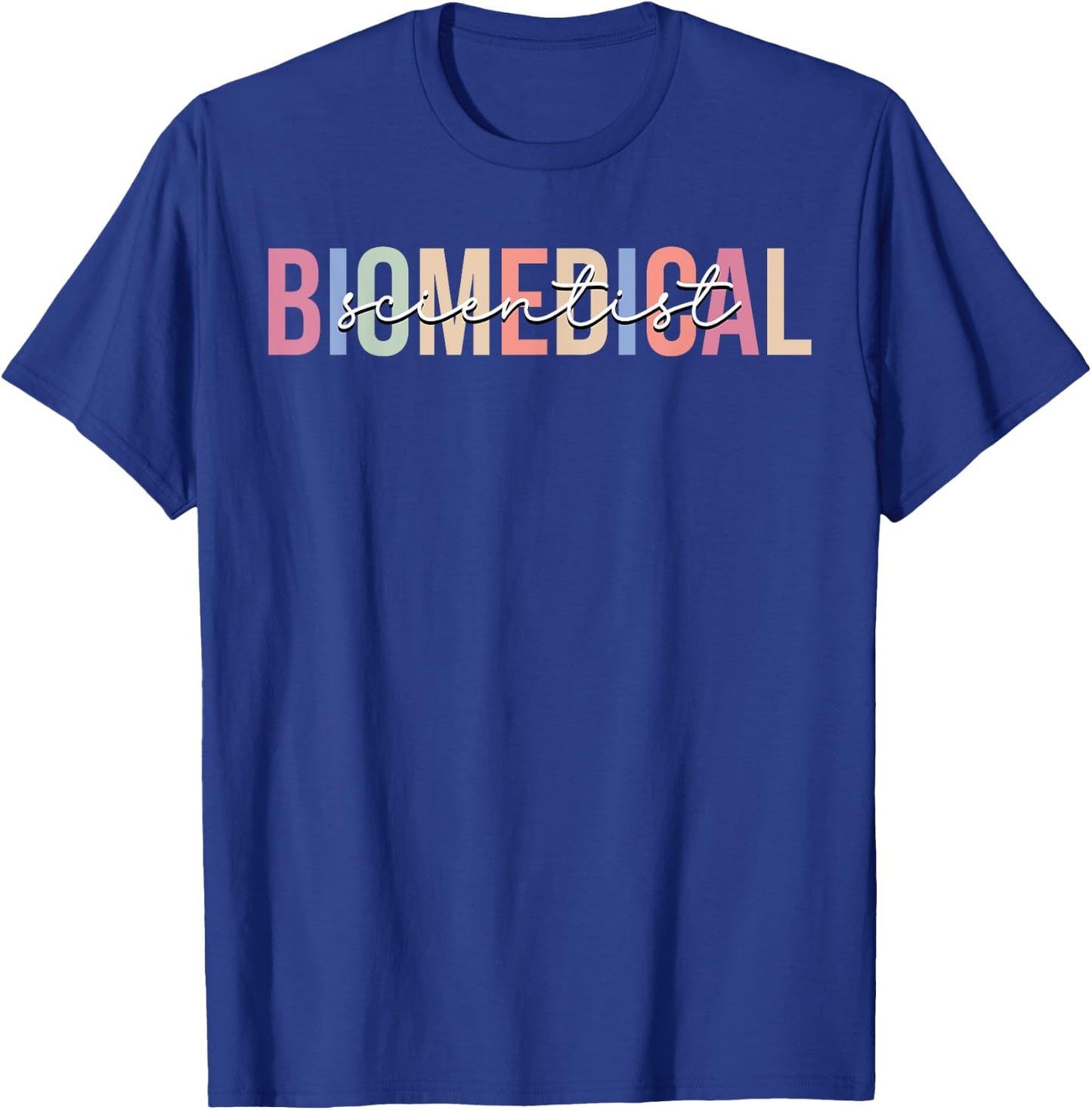 Biomedical Scientist Science T-Shirt - T-Shirt | Royal