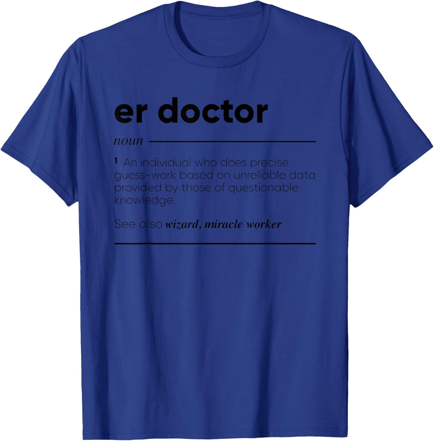 Gifts For ER Doctor -Adults Grey T-Shirt - T-Shirt | Royal