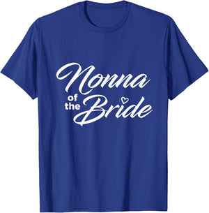 Nonna Of The Bride Wedding Party T-Shirt - T-Shirt | Royal