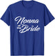 Nonna Of The Bride Wedding Party T-Shirt - T-Shirt | Royal
