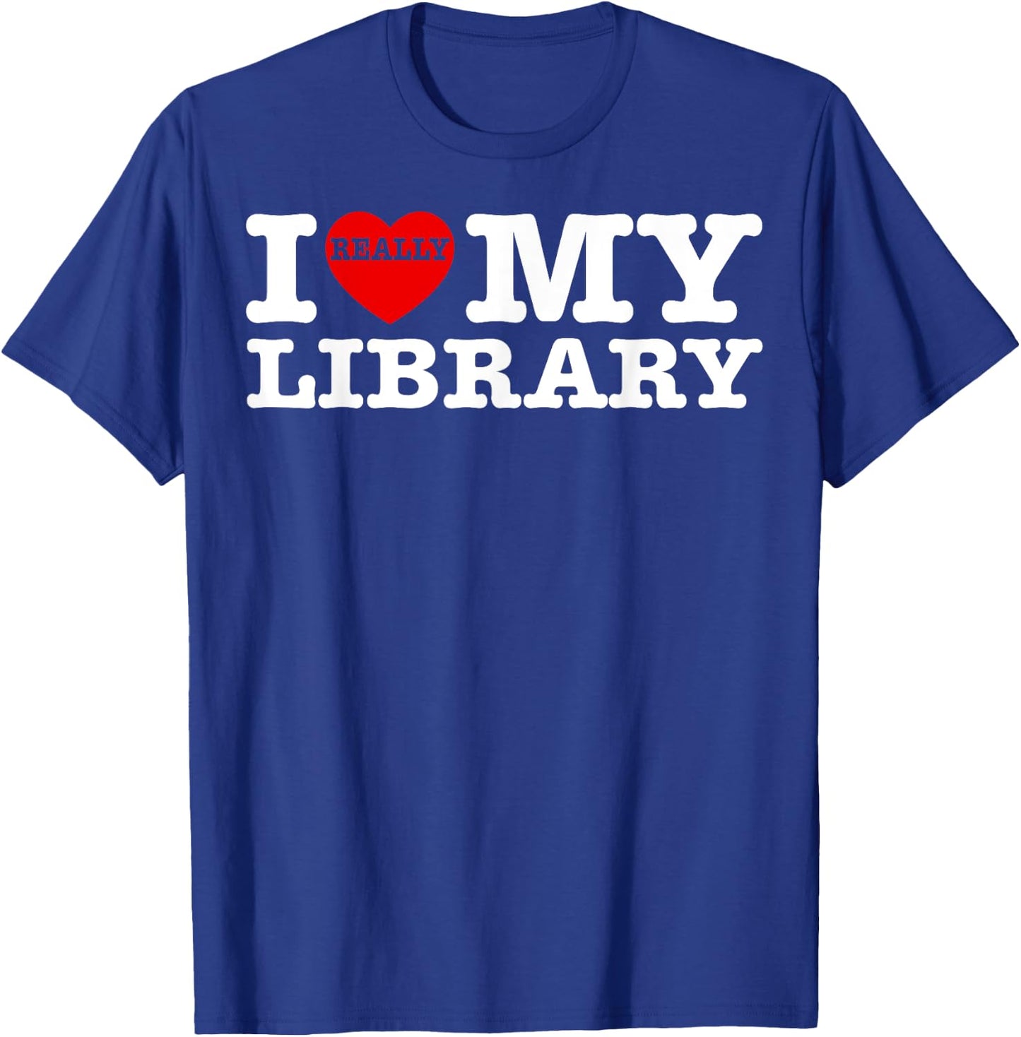 Fun I Love My Library Book Reader Bookworm Librarian Costume T-Shirt - T-Shirt | Royal