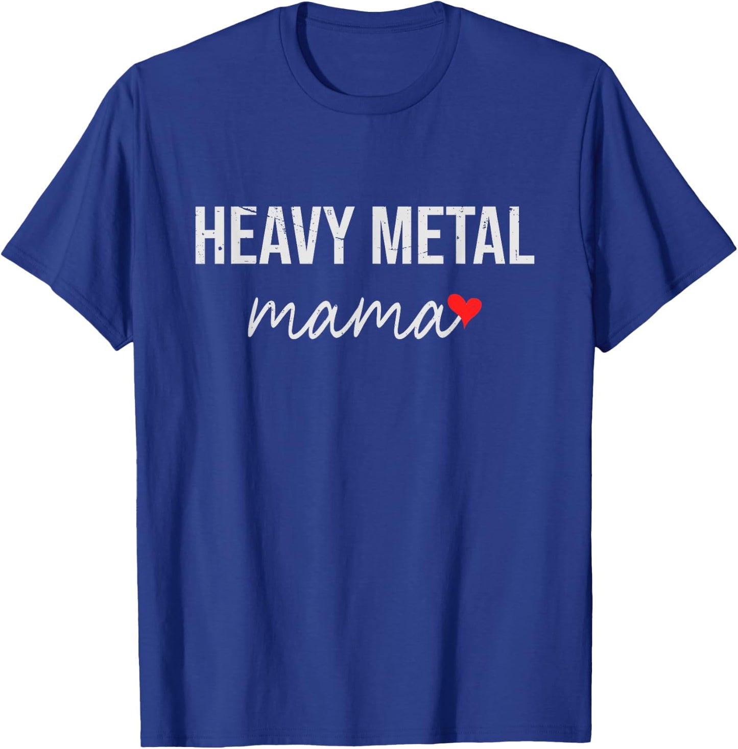 Funny Heavy Metal Mom - Cute Heavy Metal Mama Gift T-Shirt - T-Shirt | Royal