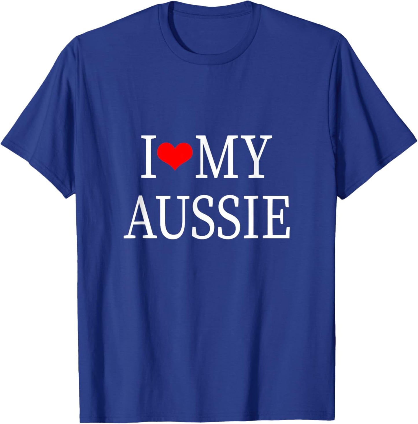 I Love My Aussie T-Shirt - T-Shirt | Royal