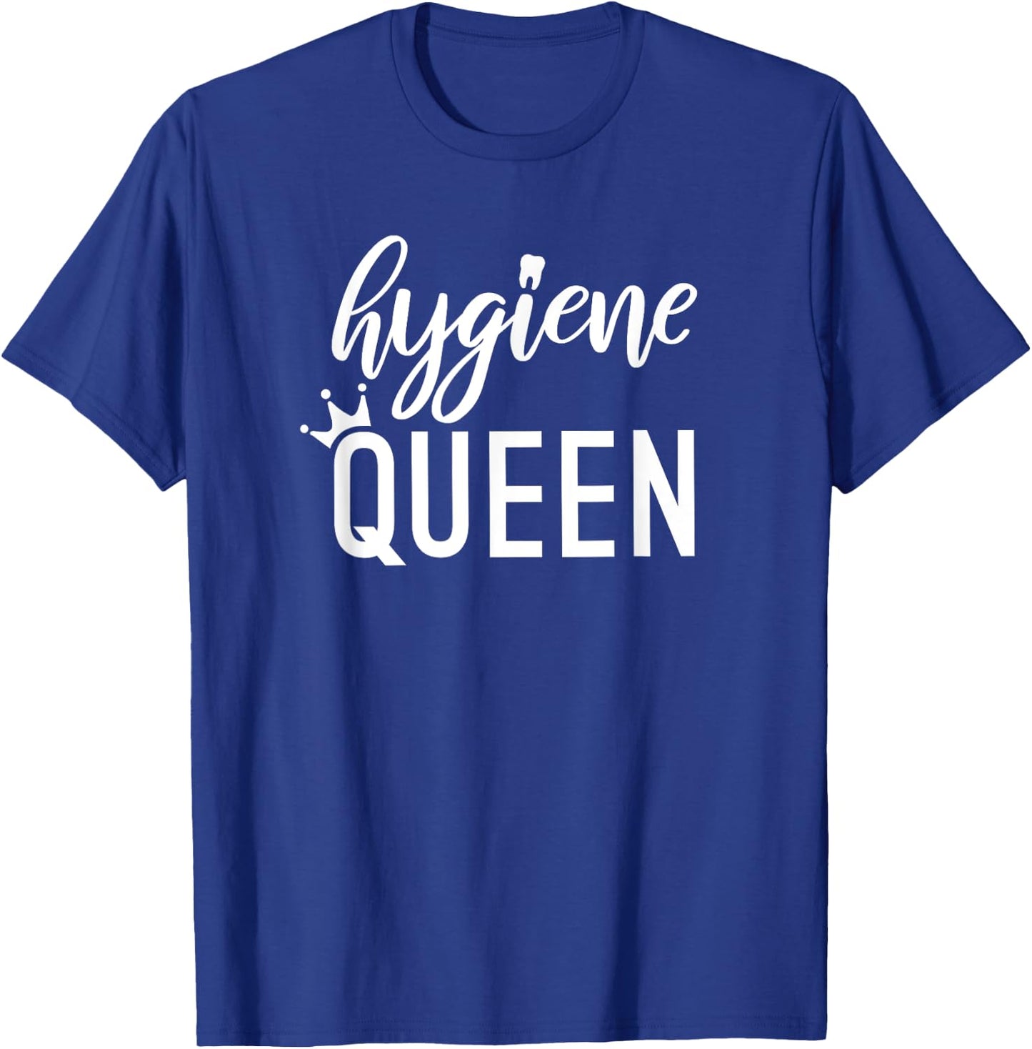 Hygiene Queen Dental Hygienist RDH gift graduation T-Shirt - T-Shirt | Royal