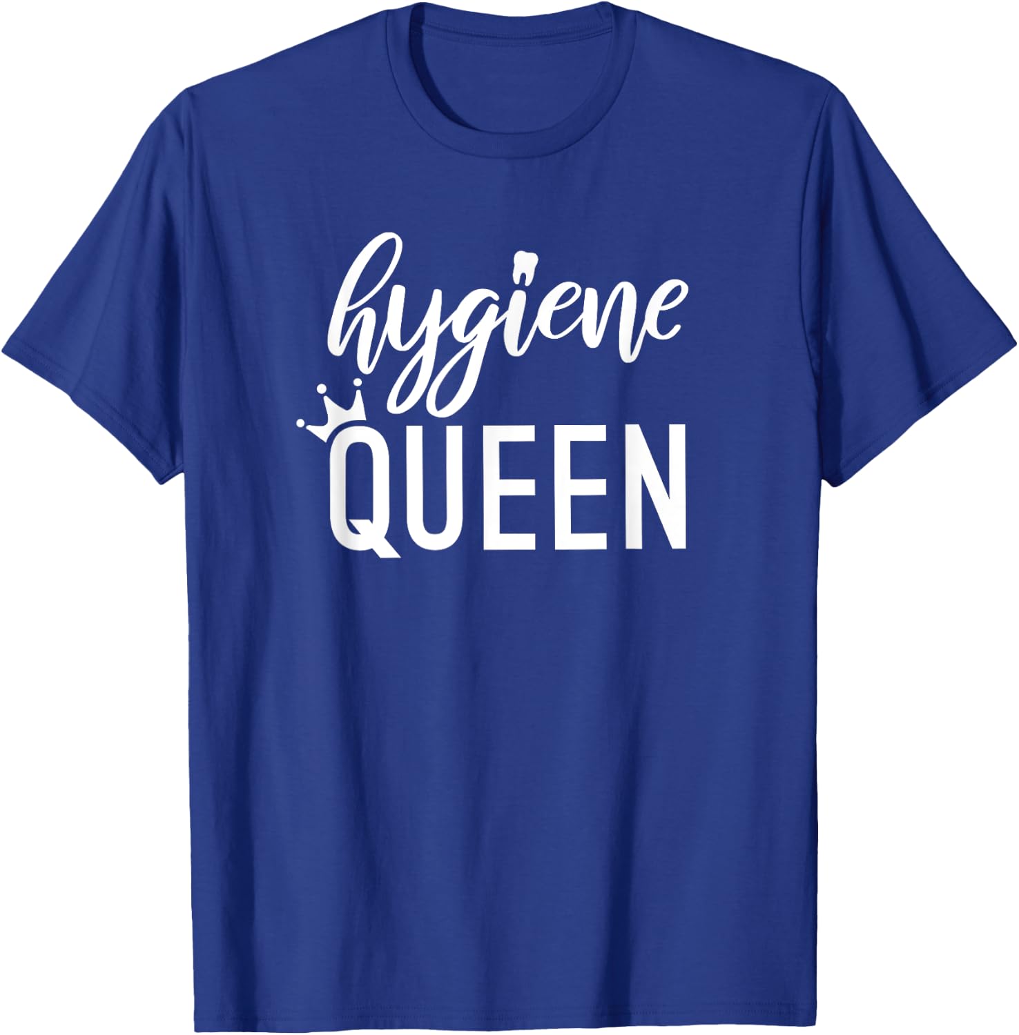 Hygiene Queen Dental Hygienist RDH gift graduation T-Shirt - T-Shirt | Royal