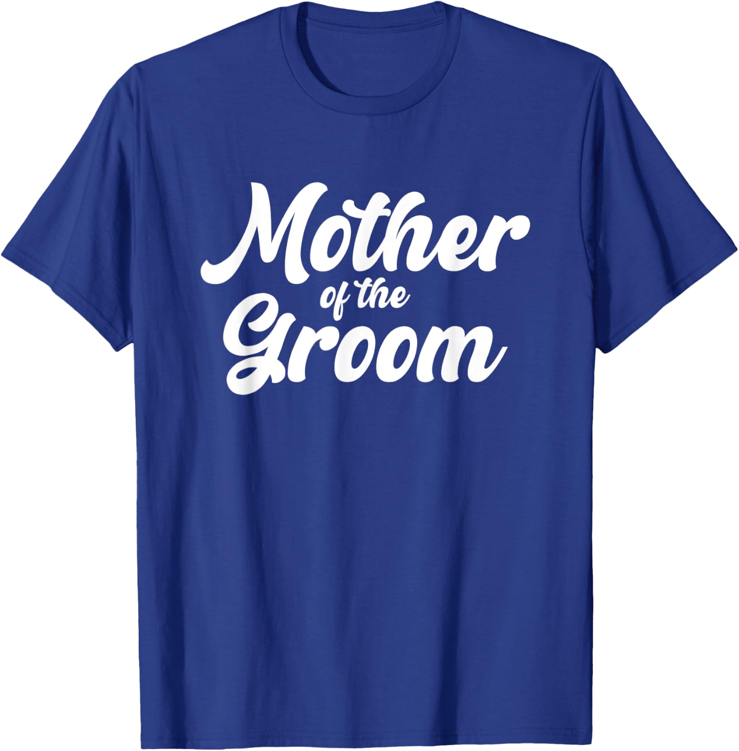 Mother of the Groom Shirt Wedding Party T-Shirt - T-Shirt | Royal
