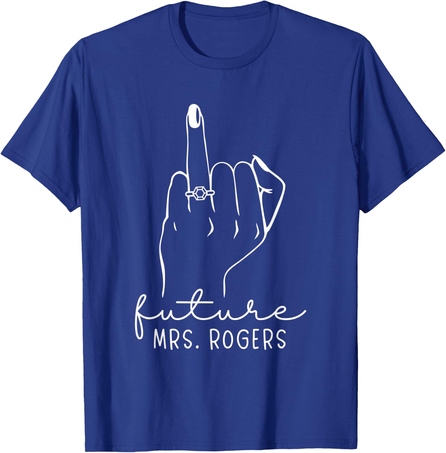 Future Mrs. Rogers New Bridal to Be Fiance Bachelorette T-Shirt - T-Shirt | Royal