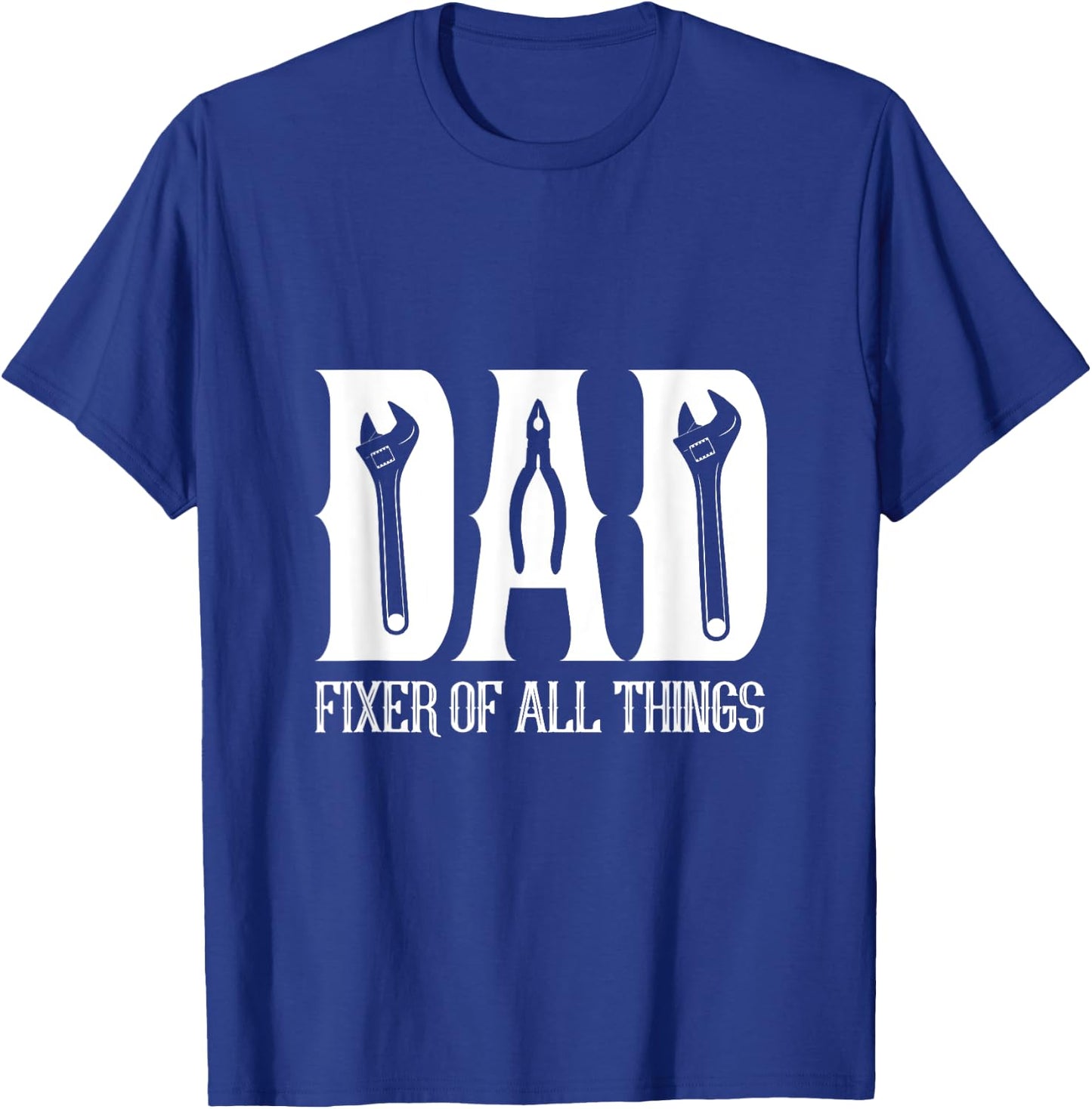 DAD Fixer of All Things Funny Tools Dad Gifts T-Shirt - T-Shirt | Royal