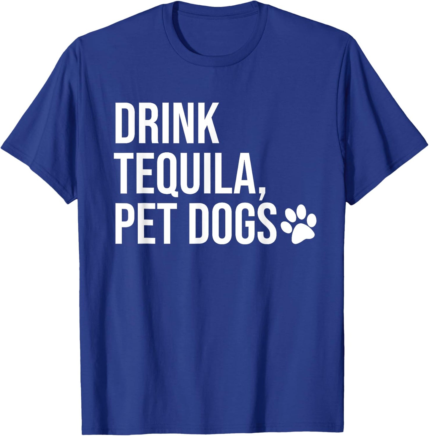 Drink Tequila Pet Dogs Shirt that says Tequila Tops,Drinking T-Shirt - T-Shirt | Royal