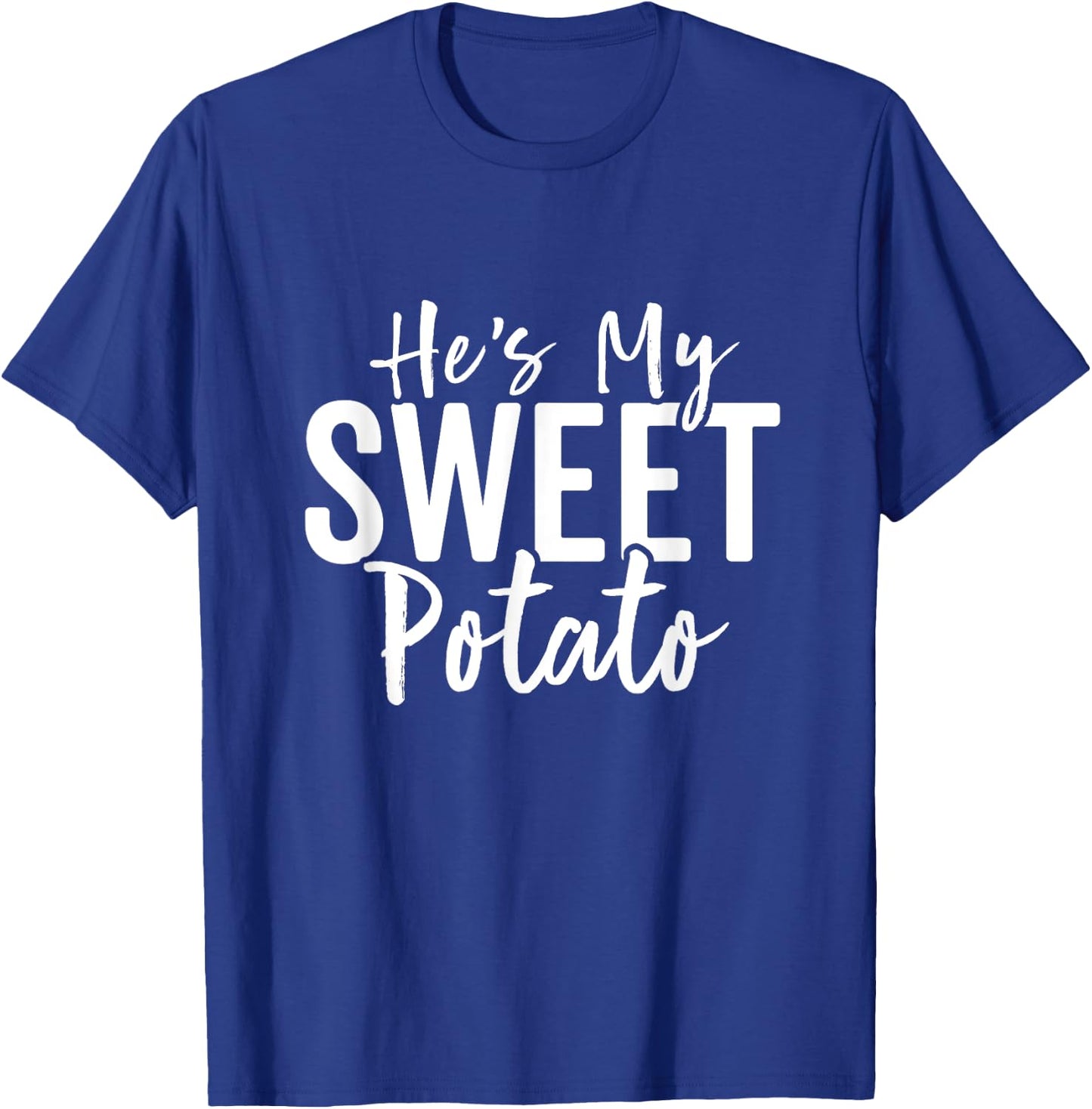 Hes My Sweet Potato Shirt I Yam Set Thanksgiving Couples T-Shirt - T-Shirt | Royal