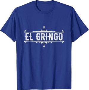 De Mayo Celebrate El Gringo American Spanish Slang T-Shirt - T-Shirt | Royal
