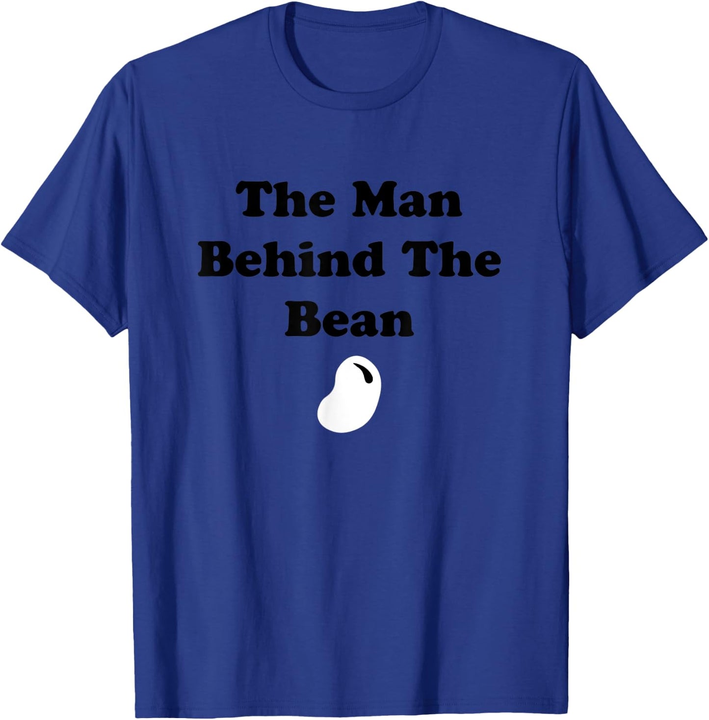 The Man Behind The Bean Father To Be New Dad Father's Day T-Shirt - T-Shirt | Royal