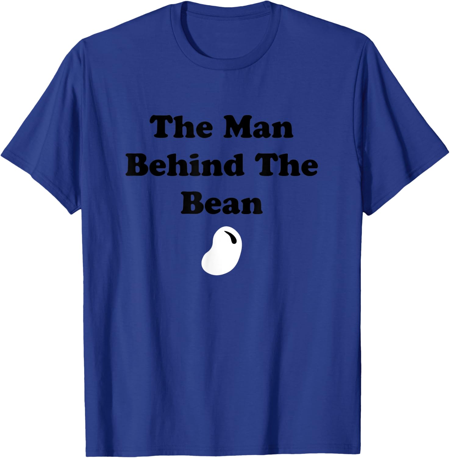 The Man Behind The Bean Father To Be New Dad Father's Day T-Shirt - T-Shirt | Royal