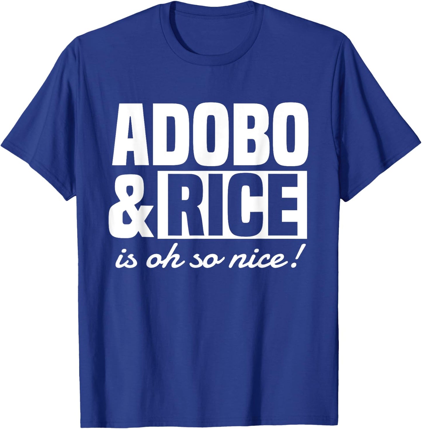Adobo Rice Filipino Pinoy Food Philippines Pride T-Shirt - T-Shirt | Royal