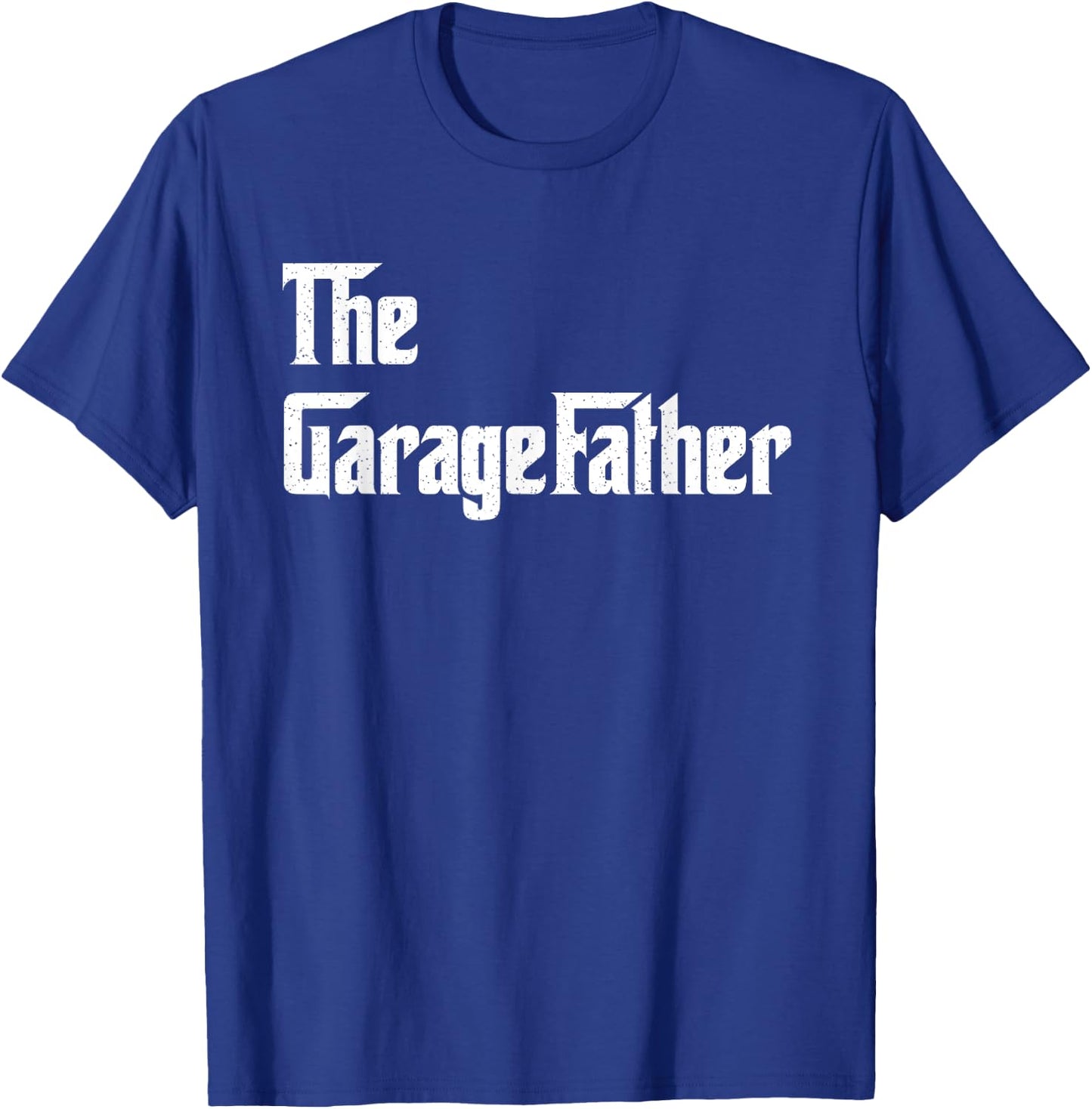 The Garage Father T-Shirt - T-Shirt | Royal