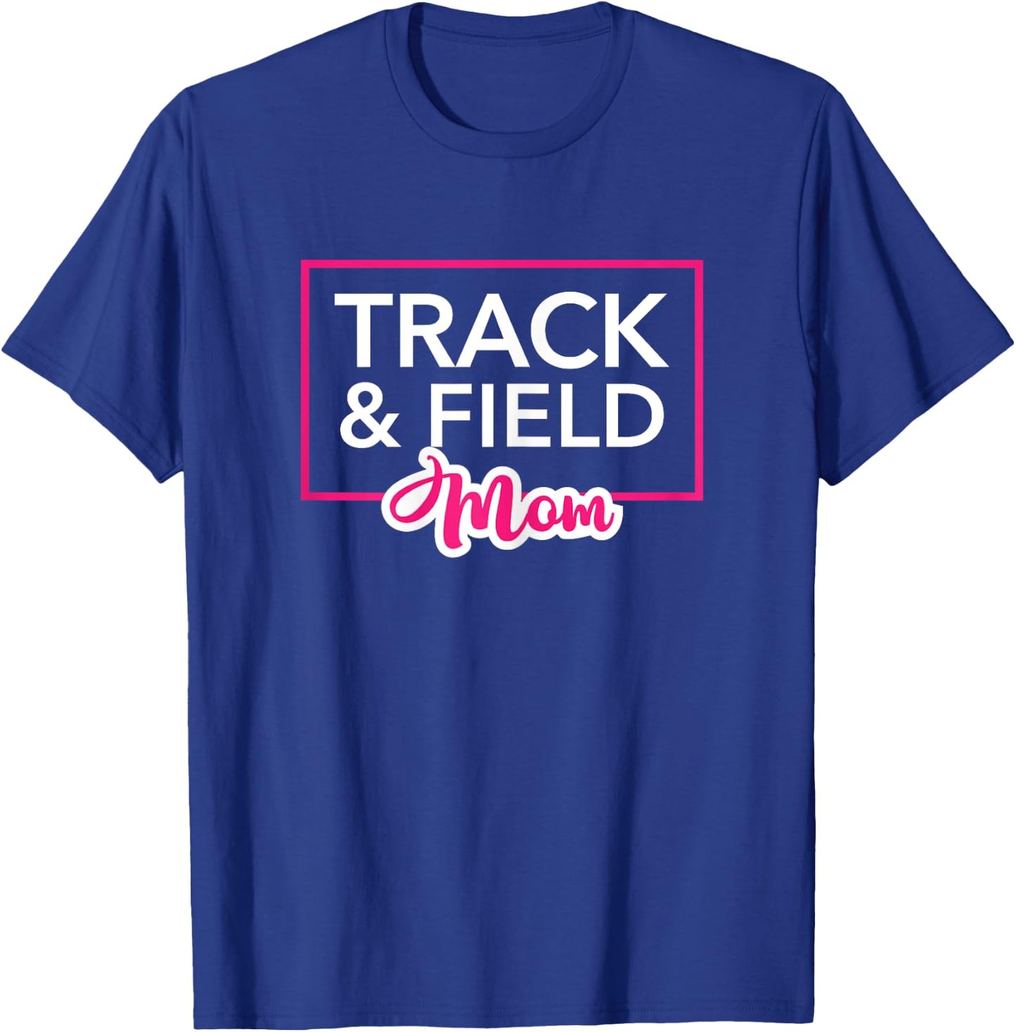 Track and Field Mom T-Shirt - T-Shirt | Royal