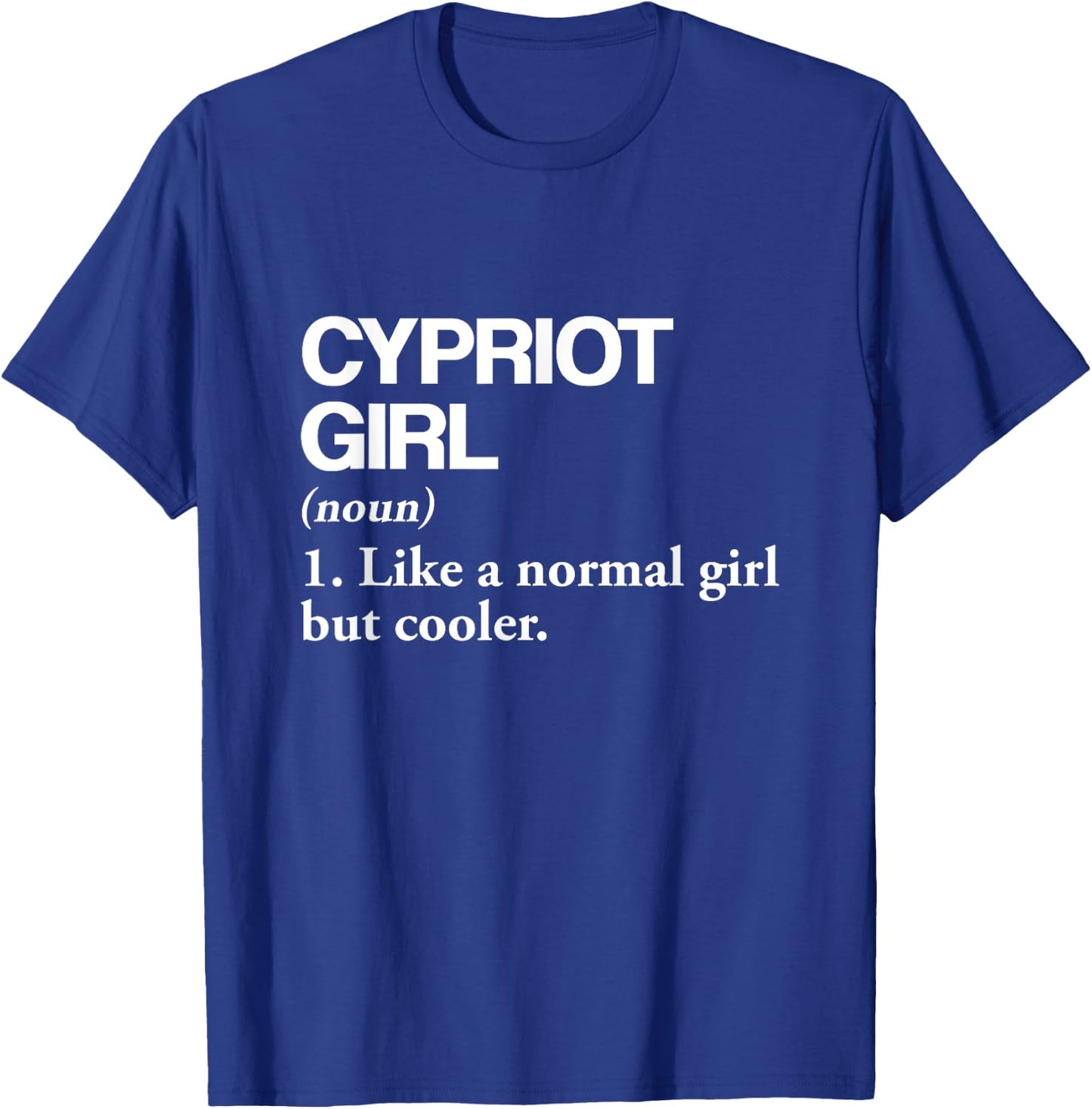 Cypriot Girl Definition Cyprus Flag Country Language T-Shirt - T-Shirt | Royal