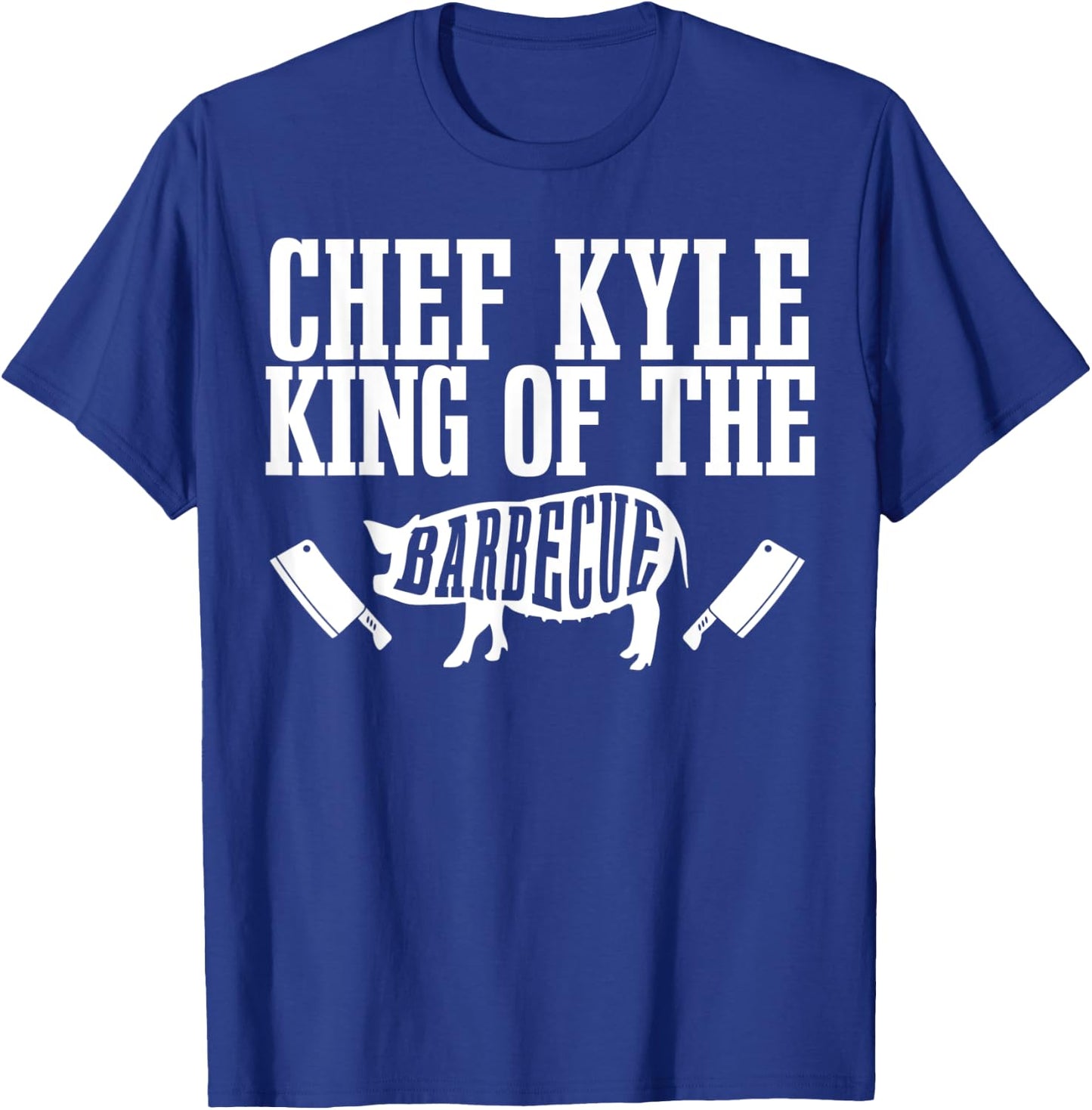 Chef Kyle Is King of The Barbecue BBQ Grilling Master T-Shirt - T-Shirt | Royal
