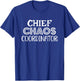 Chief Chaos Coordinator Funny Mom Dad T-Shirt - T-Shirt | Royal