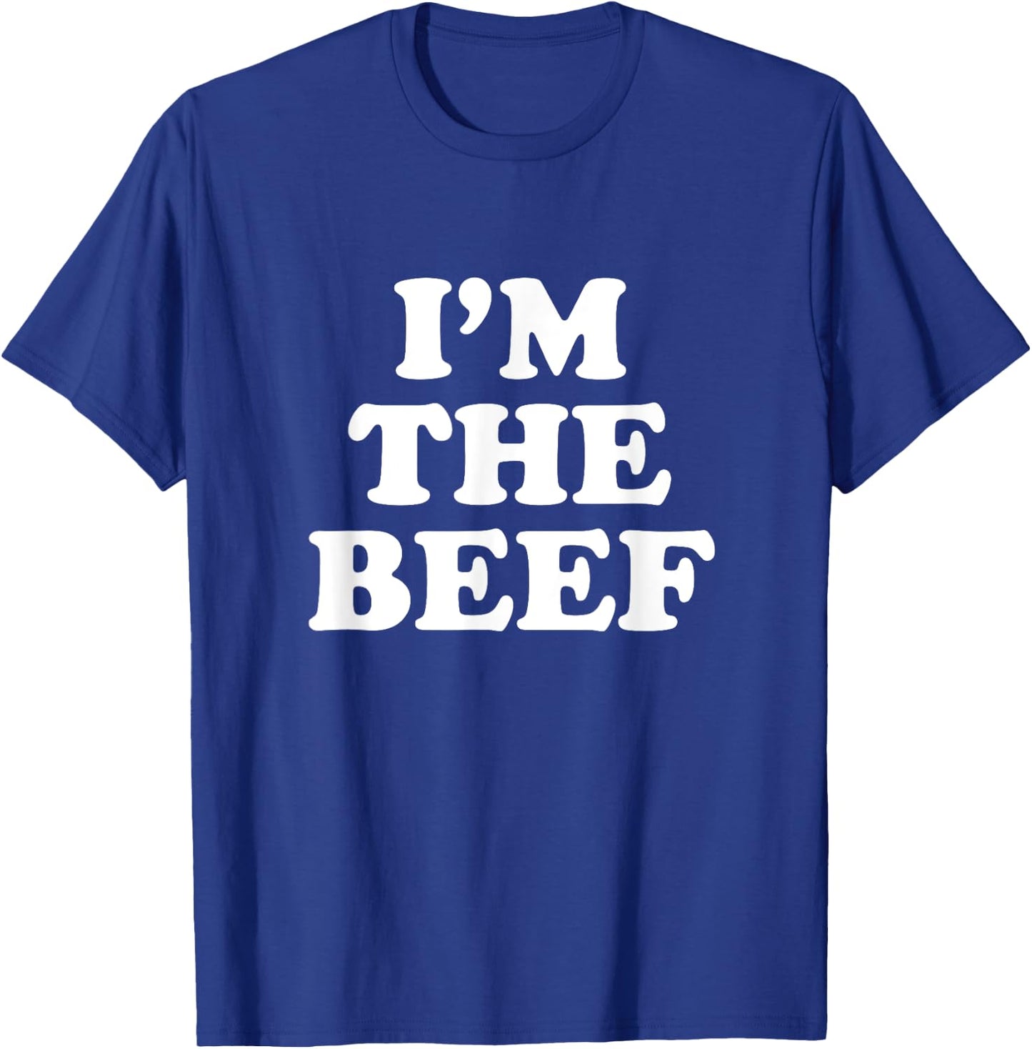 I'm The Beef T-Shirt - T-Shirt | Royal