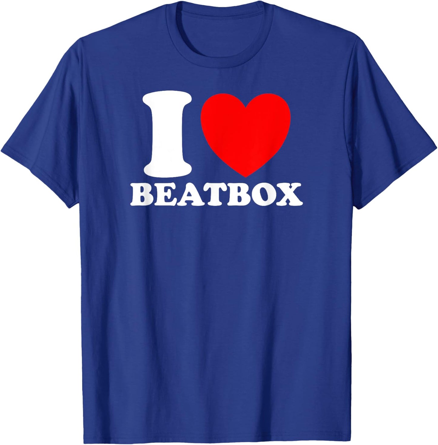 I Love Beatbox, I Heart Beatbox - Classic Funny Beatboxing T-Shirt - T-Shirt | Royal