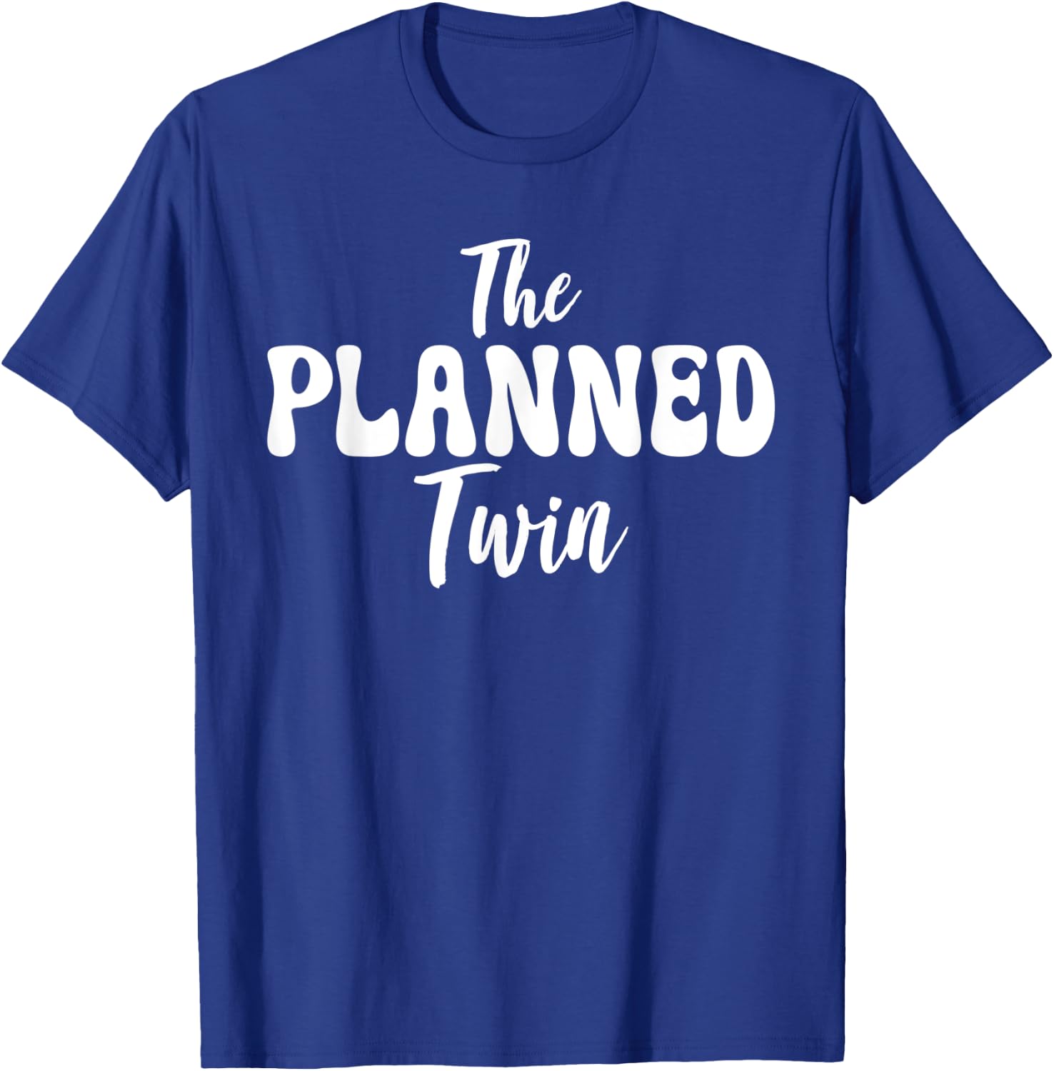 The planned Twin funny Twin T-Shirt - T-Shirt | Royal