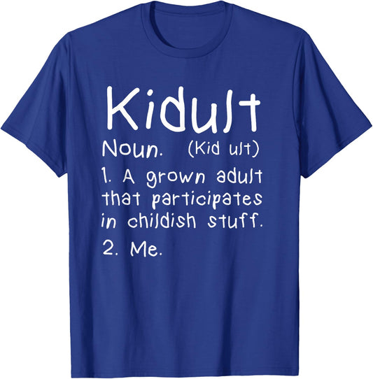Kidult definition for childish adults and parents funny T-Shirt - T-Shirt | Royal