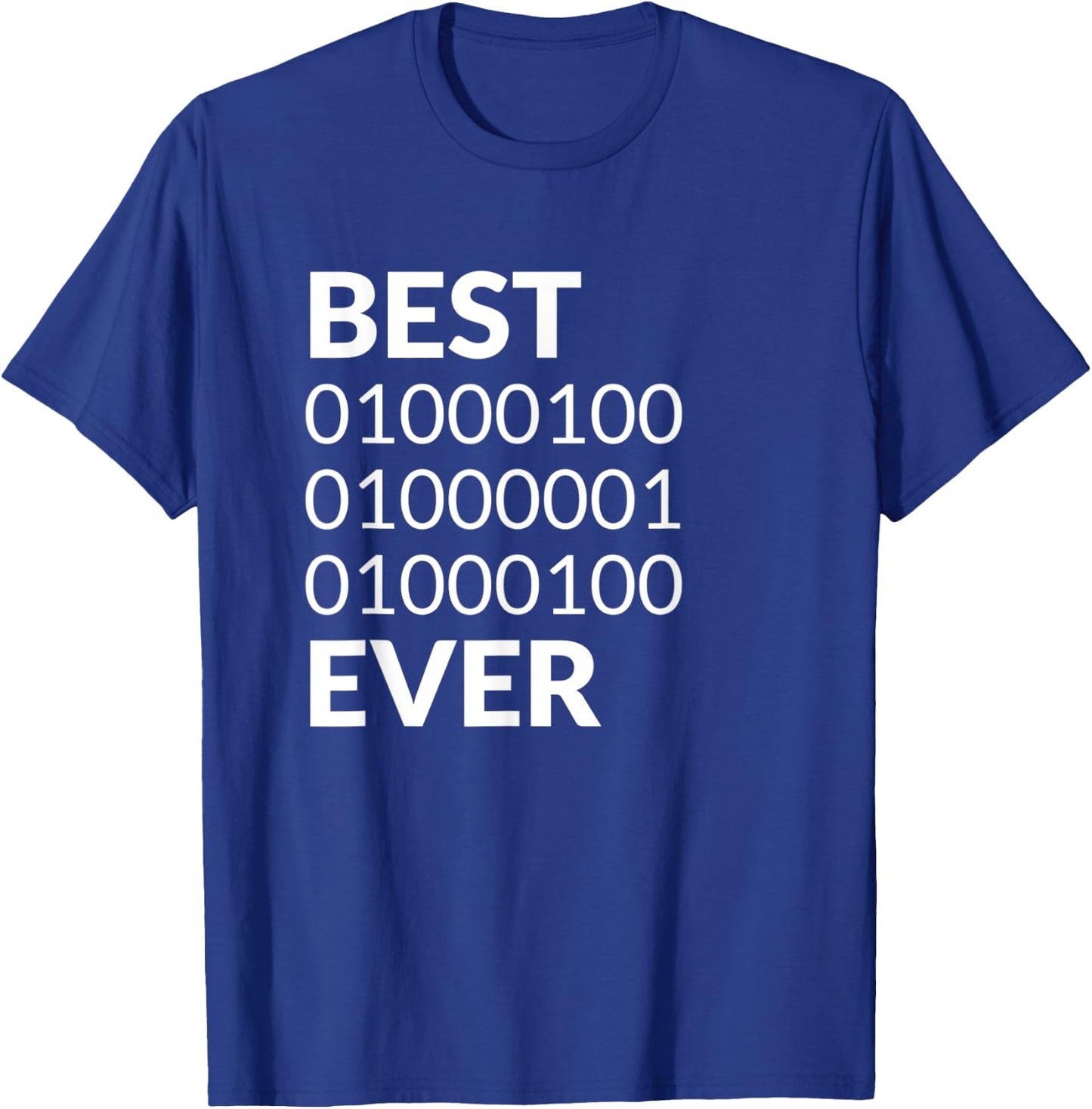 Best Dad Ever Shirt Binary Code Father's Day Gift T-Shirt - T-Shirt | Royal