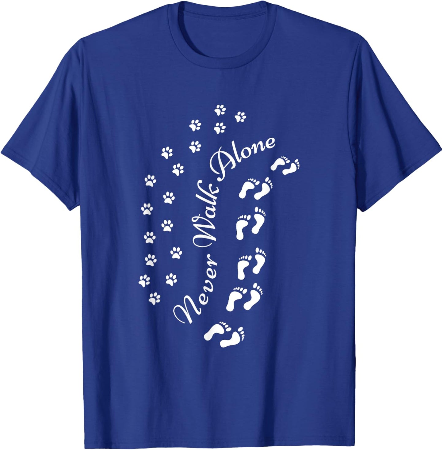 Never Walk Alone Dog Owner Dog Lover Dog Doggy Puppy Gift T-Shirt - T-Shirt | Royal