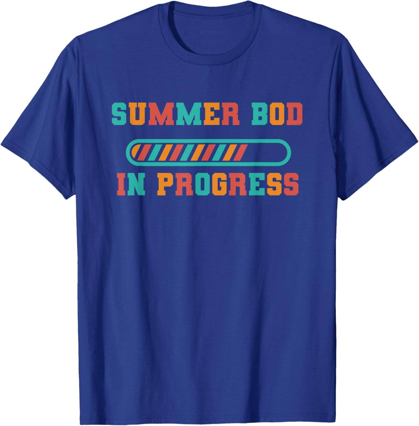 My Summer Body Is In Progress Funny Fitness Gym Beach Bod Ab T-Shirt - T-Shirt | Royal